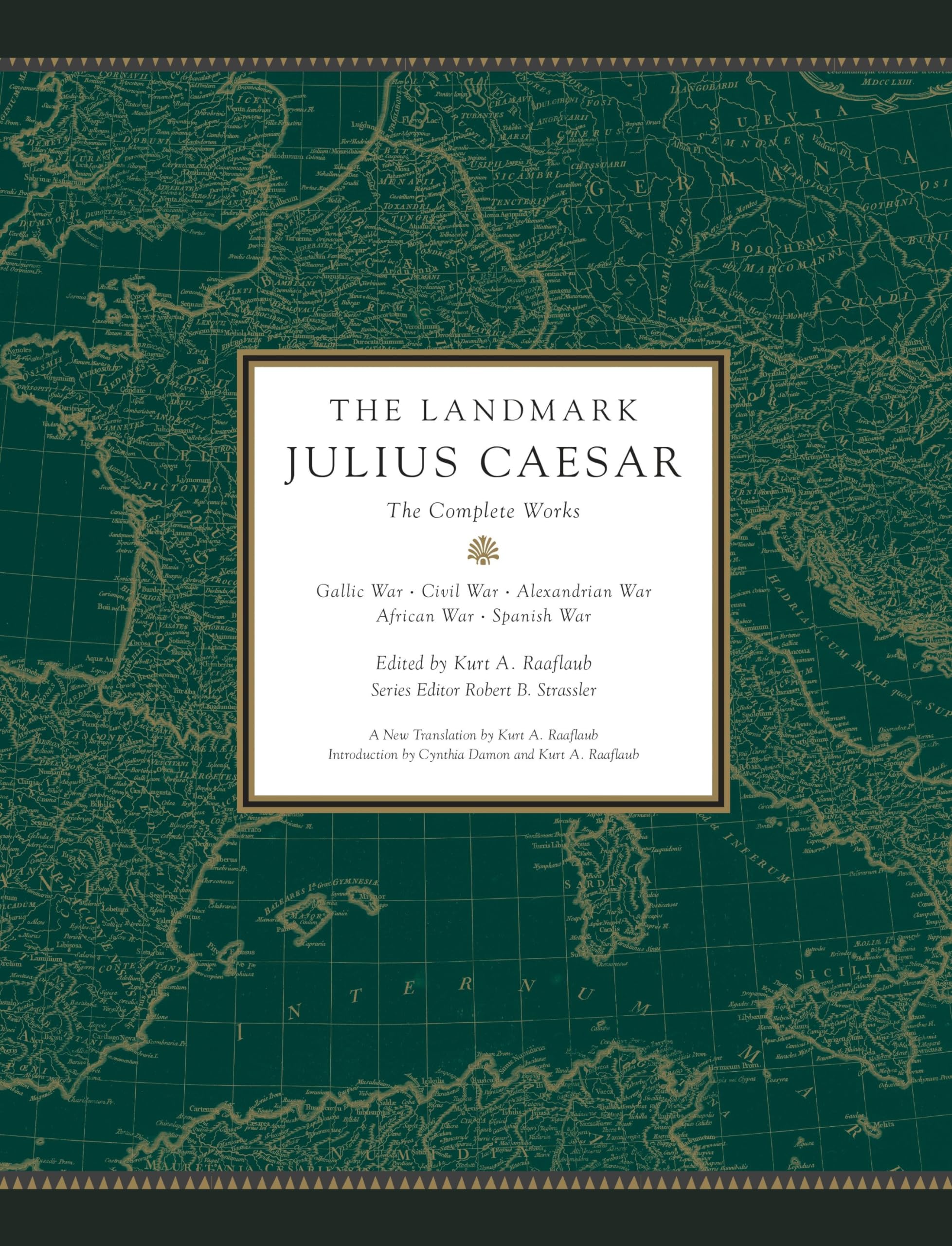 The Landmark Julius Caesar: The Complete Works: Gallic War, Civil War, Alexandrian War, African War, and Spanish War used book depot