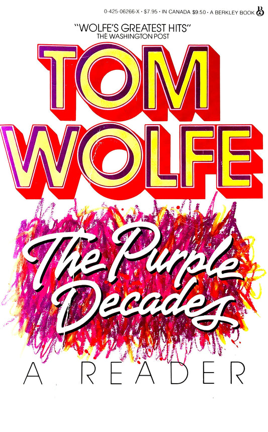 The Purple Decades: A Reader Wolfe, Tom