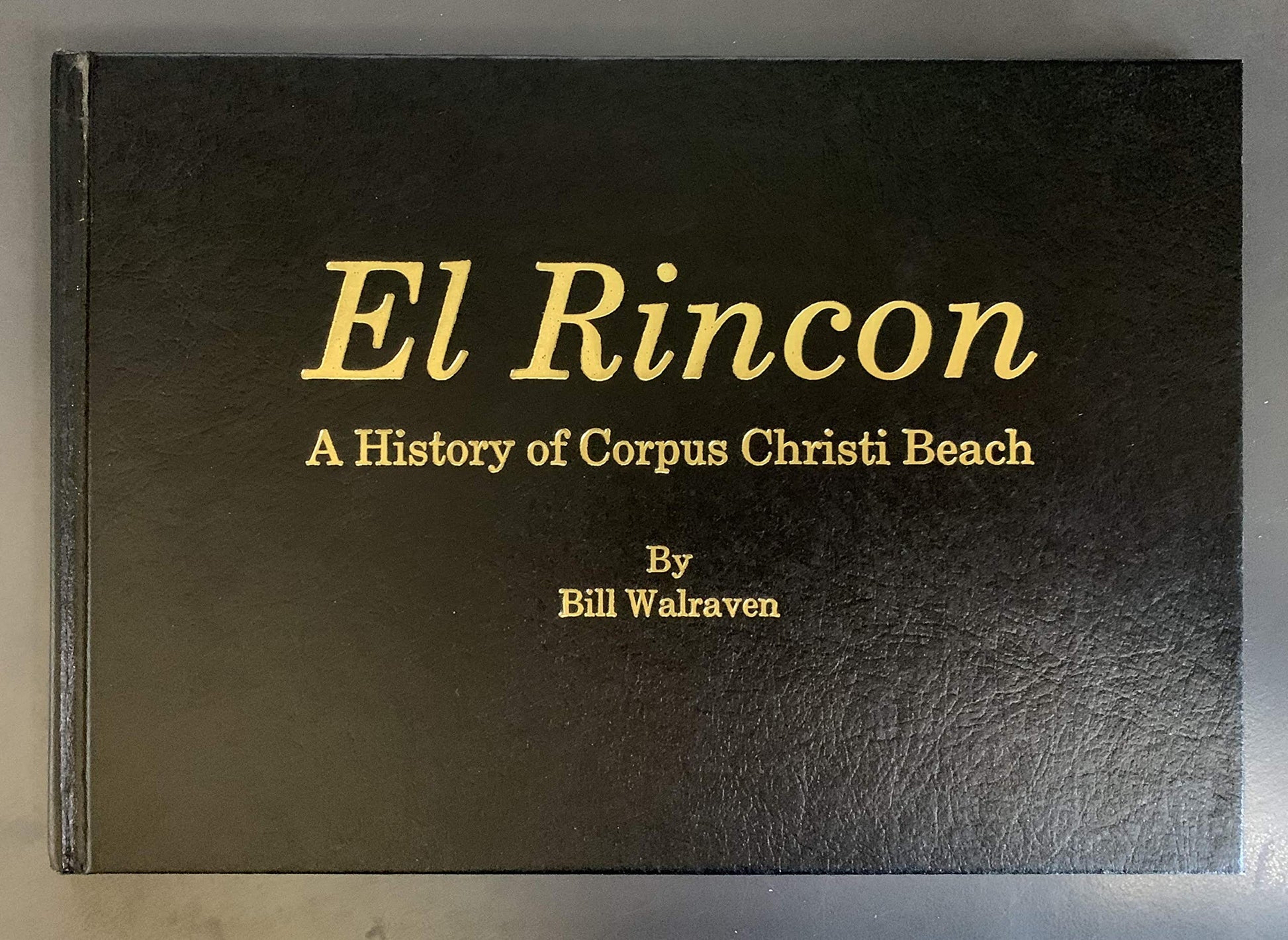 El Rincon: A History of Corpus Christi Beach used book depot