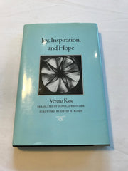 Joy, Inspiration, and Hope (CAROLYN AND ERNEST FAY SERIES IN ANALYTICAL PSYCHOLOGY) used book depot