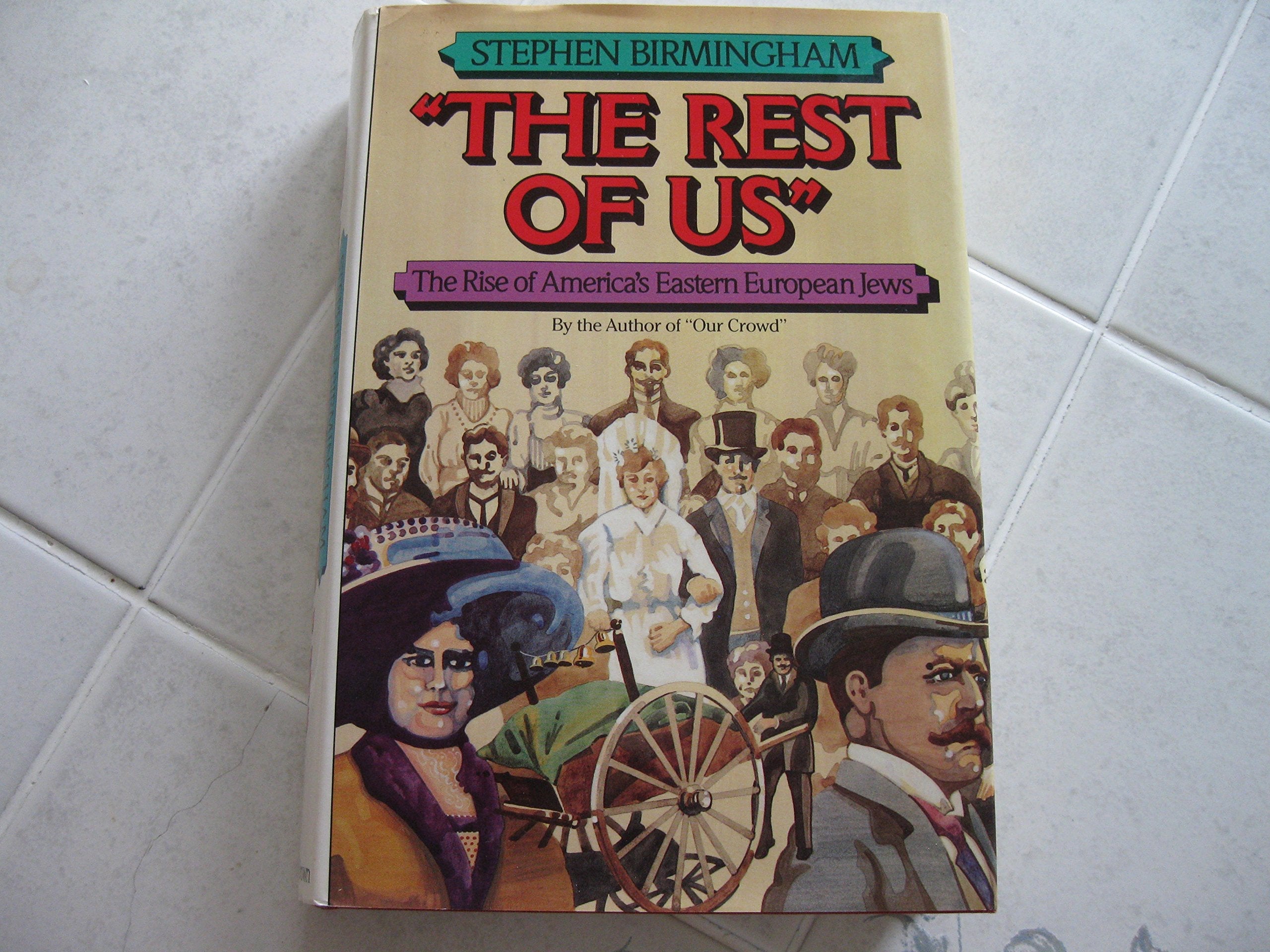The Rest of Us: The Rise of America's Eastern European Jews used book depot
