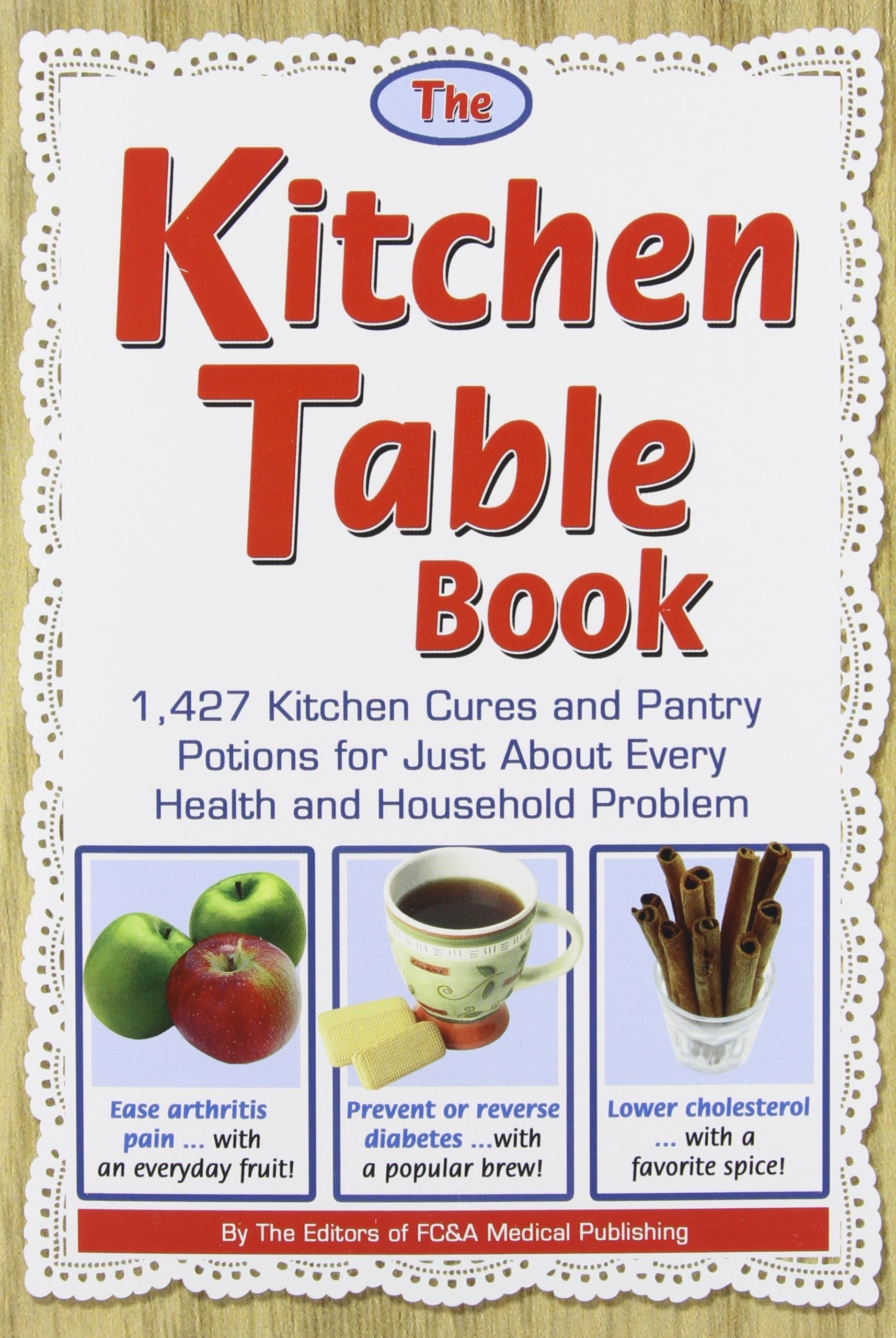 The Kitchen Table Book: 1,427 Kitchen Cures and Pantry Potions for Just About Every Health and Household Problem used book depot