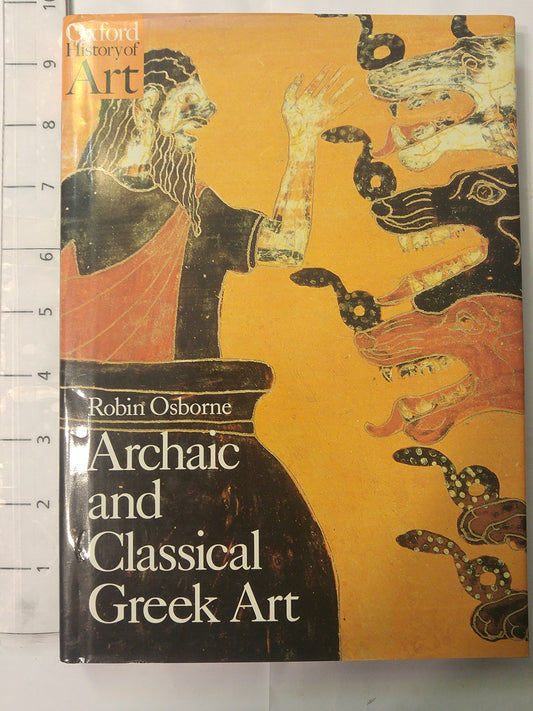 Archaic and Classical Greek Art (Oxford History of Art)