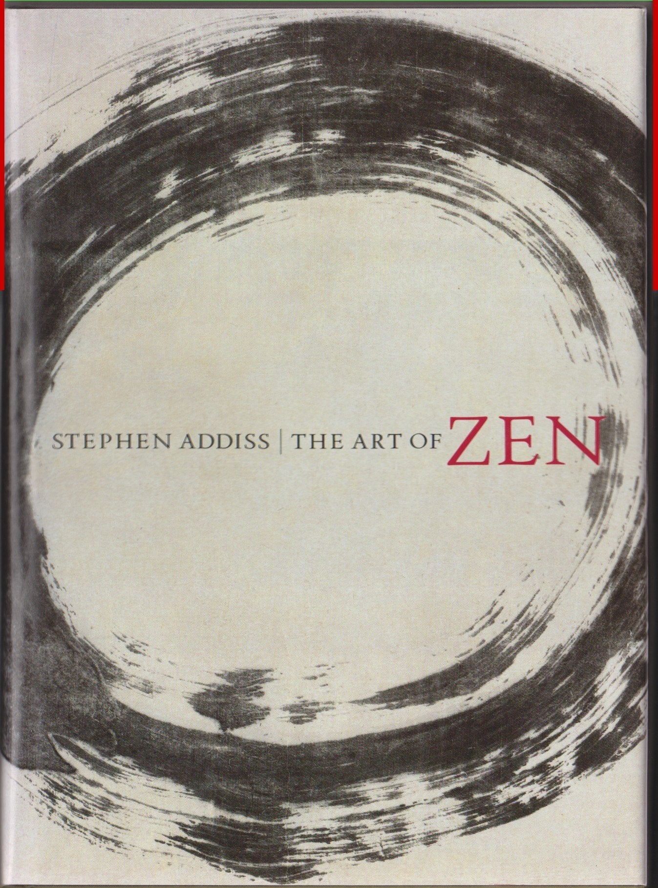 The Art of Zen: Paintings and Calligraphy by Japanese Monks 1600-1925 used book depot
