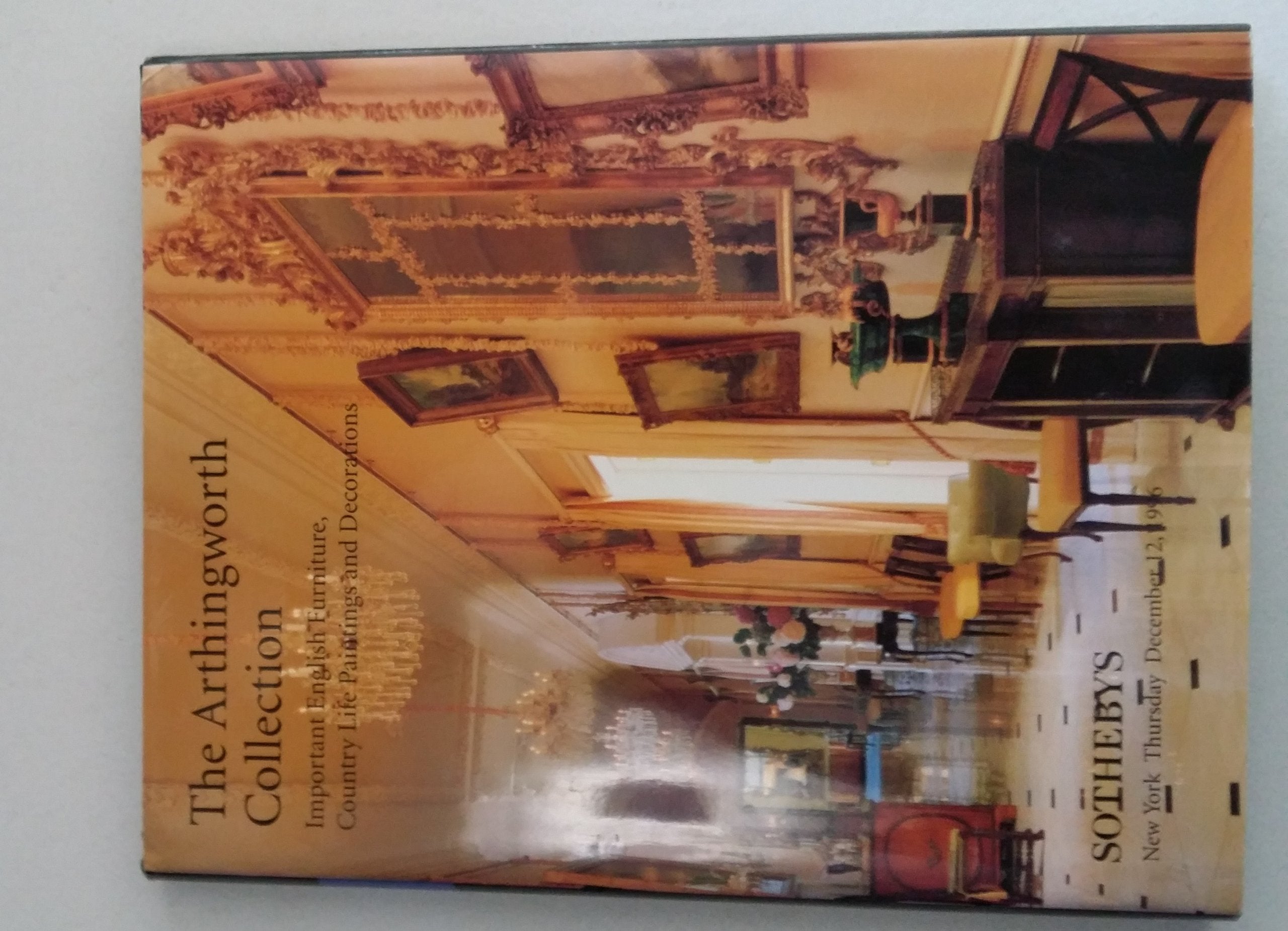 The Arthingworth Collection: Important English Furniture, Country Life Paintings and Decorations used book depot
