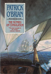 The Nutmeg of Consolation (Aubrey/Maturin Novels, 14) (Book 14)