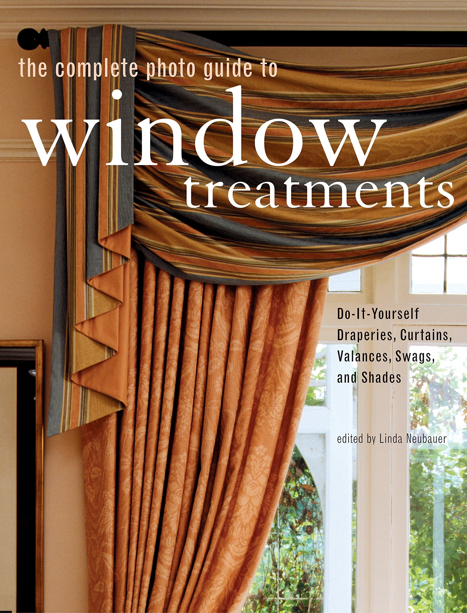 The Complete Photo Guide to Window Treatments: DIY Draperies, Curtains, Valances, Swags, and Shades used book depot