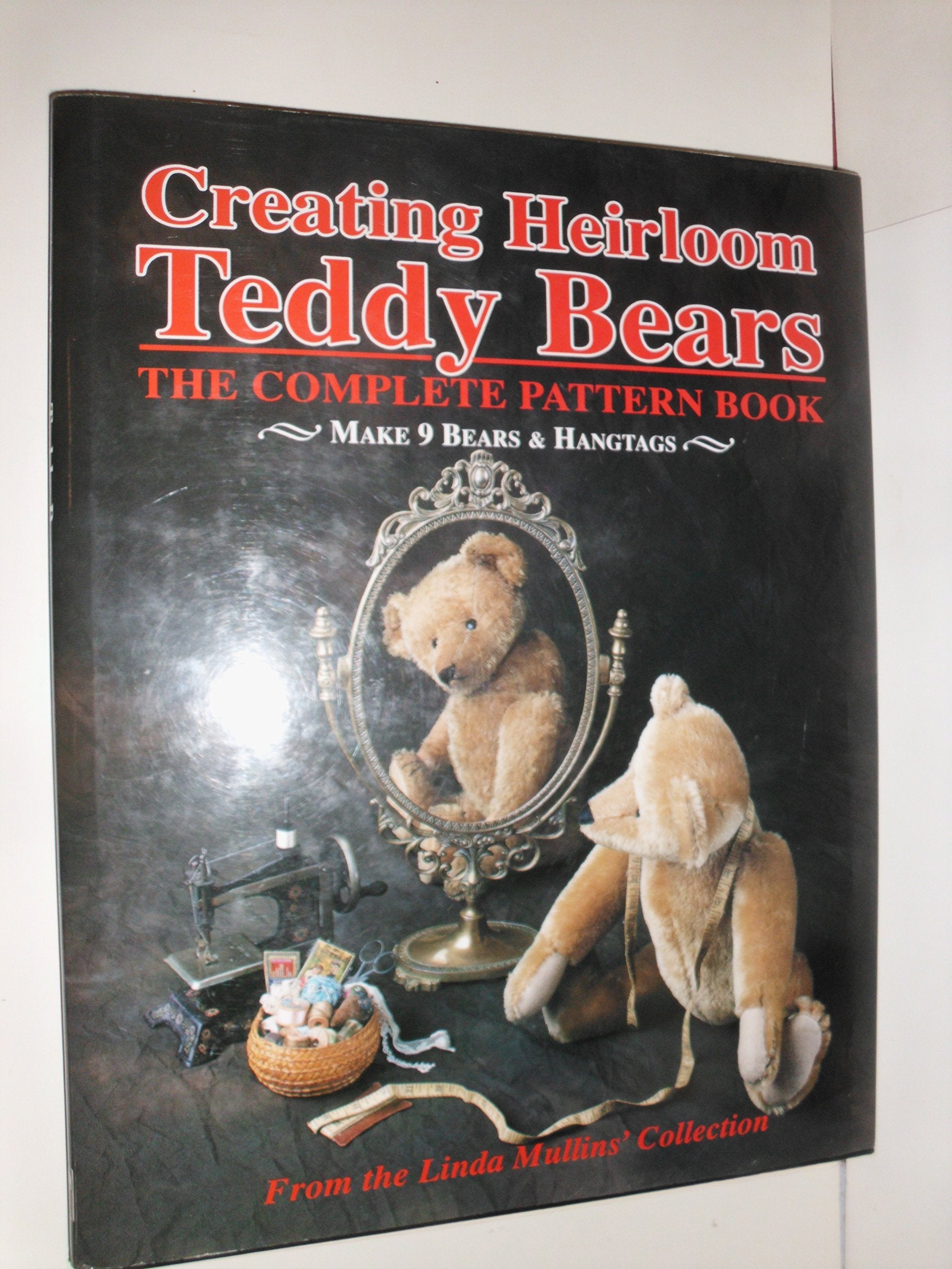 Creating Heirloom Teddy Bears: The Complete Pattern Book used book depot