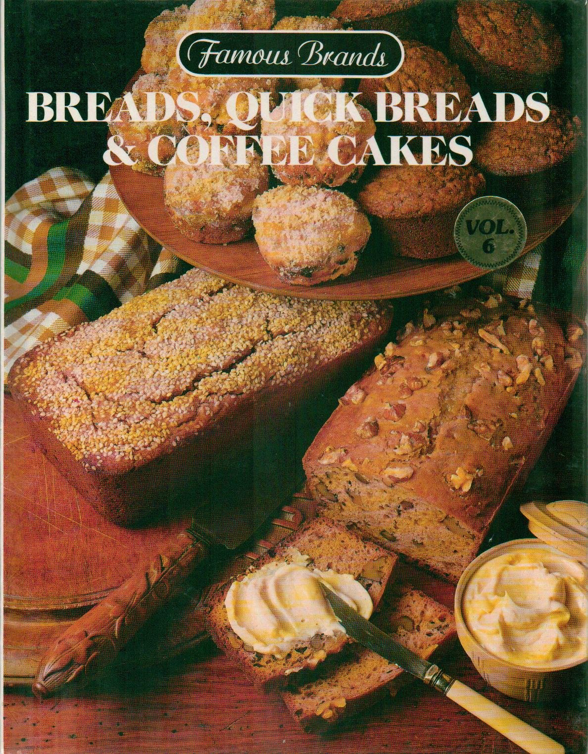 Famous Brands Breads, Quick Breads and Coffee Cakes - Volume 6