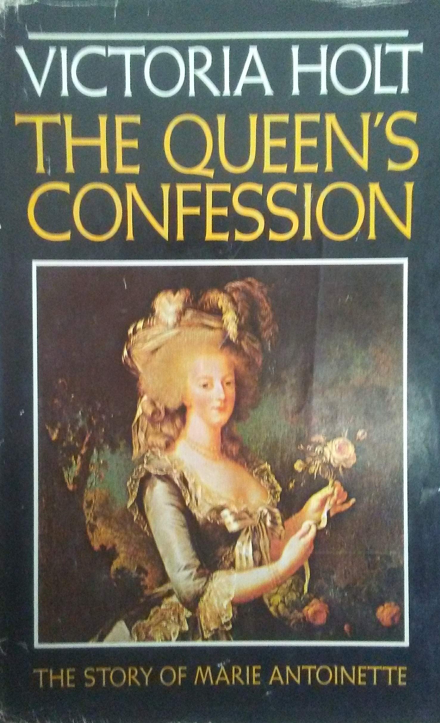 The Queen's Confession: The Story of Marie Antoinette used book depot