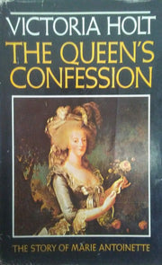 The Queen's Confession: The Story of Marie Antoinette used book depot