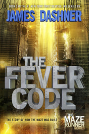 The Fever Code: The Story of How the Maze Was Built (The Maze Runner Series) used book depot