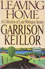 Leaving Home: A Collection of Lake Wobegon Stories Keillor, Garrison