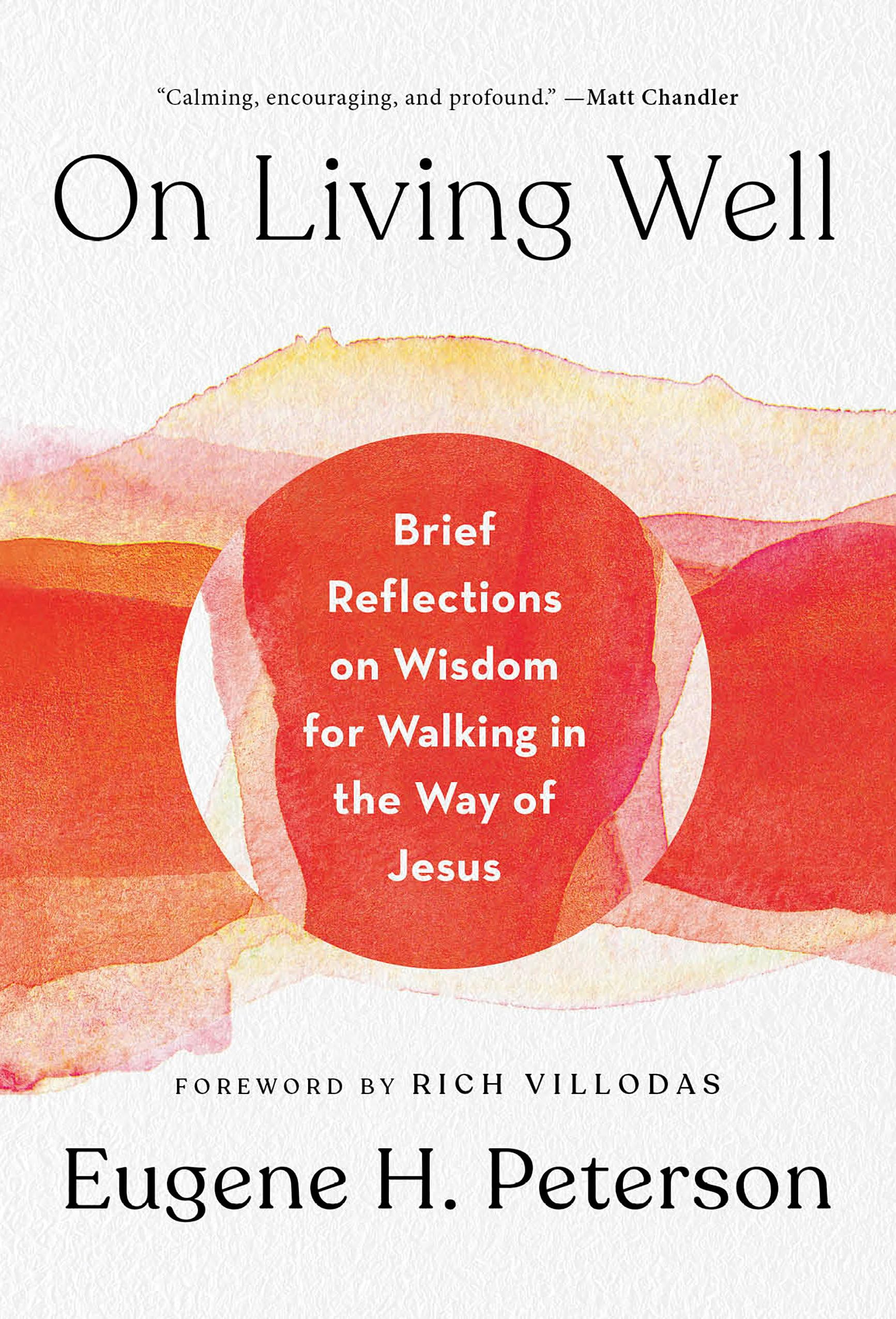 On Living Well: Brief Reflections on Wisdom for Walking in the Way of Jesus used book depot