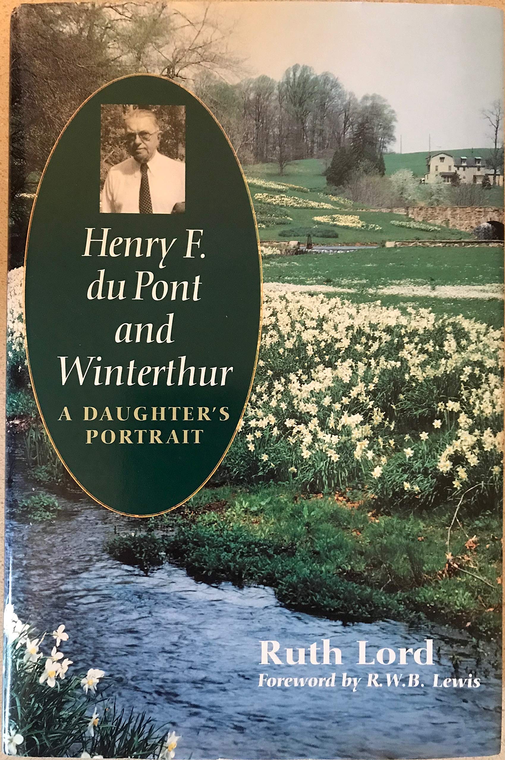 Henry F. du Pont and Winterthur: A Daughter`s Portrait used book depot