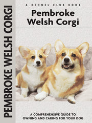 Pembroke Welsh Corgi (Comprehensive Owner's Guide)