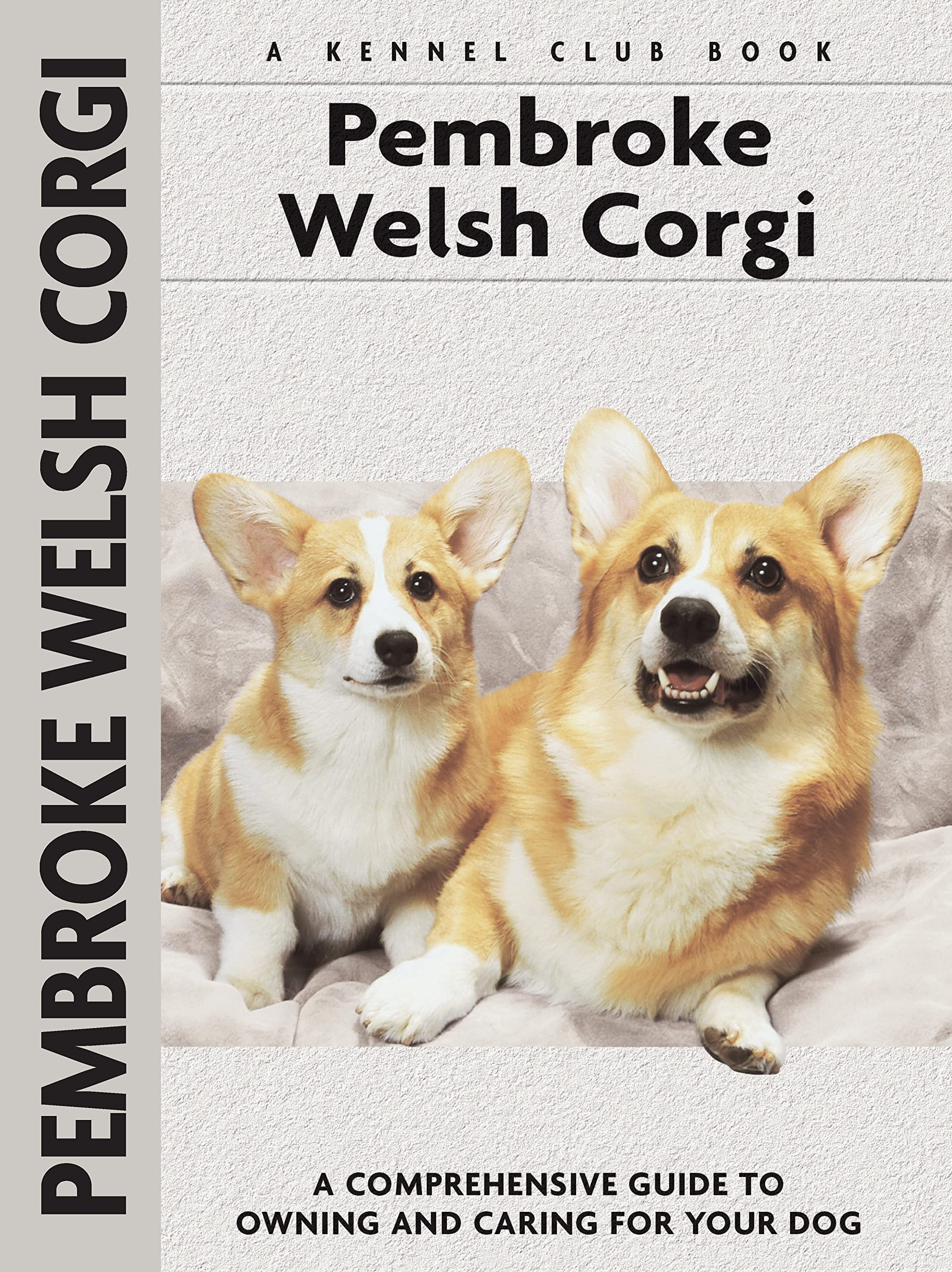 Pembroke Welsh Corgi (Comprehensive Owner's Guide)