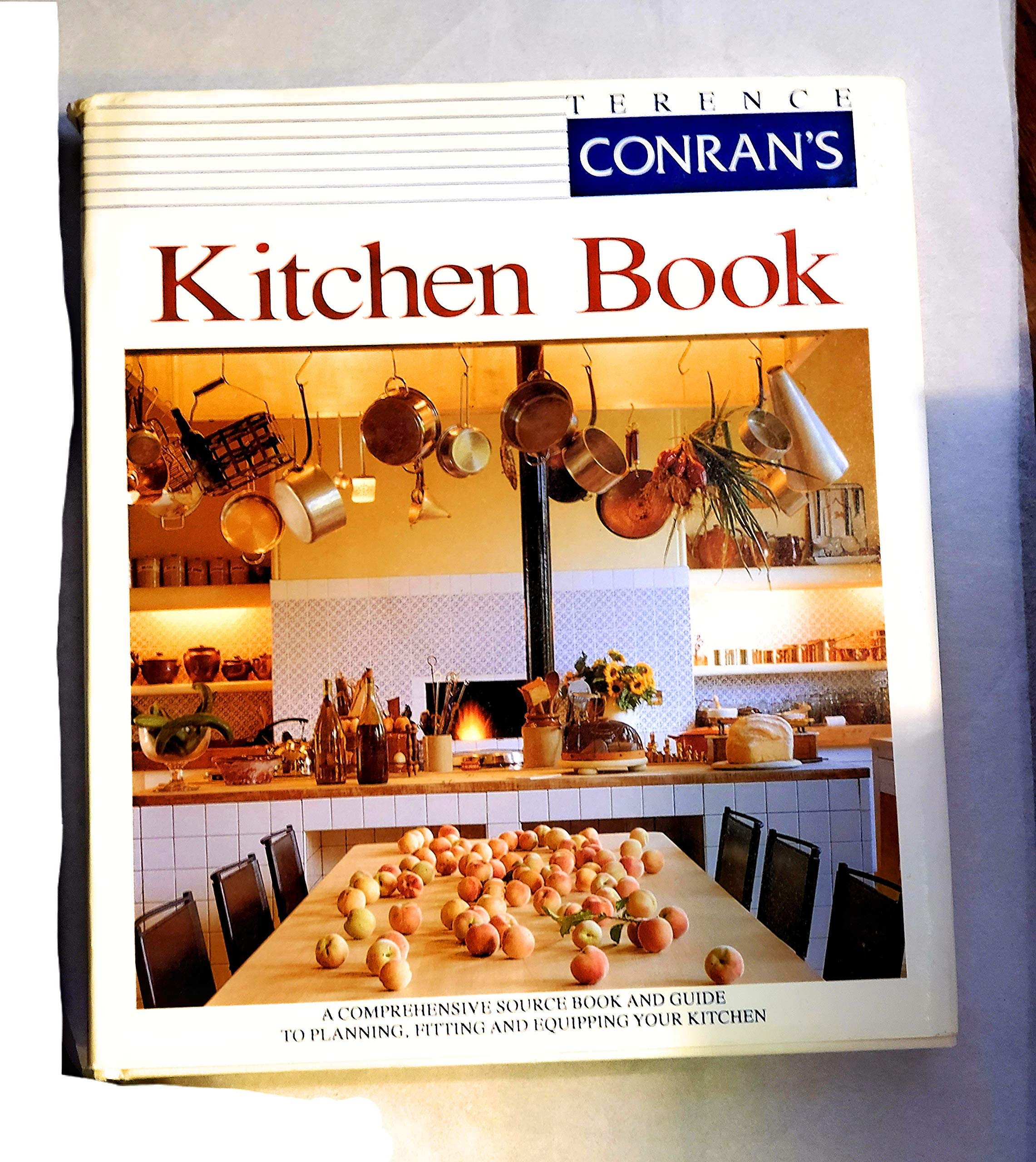Terence Conran's Kitchen Book: A Comprehensive Source Book and Guide to Planning...Your Kitchen used book depot