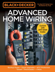 Black & Decker Advanced Home Wiring, 5th Edition: Backup Power - Panel Upgrades - AFCI Protection - "Smart" Thermostats - + More used book depot