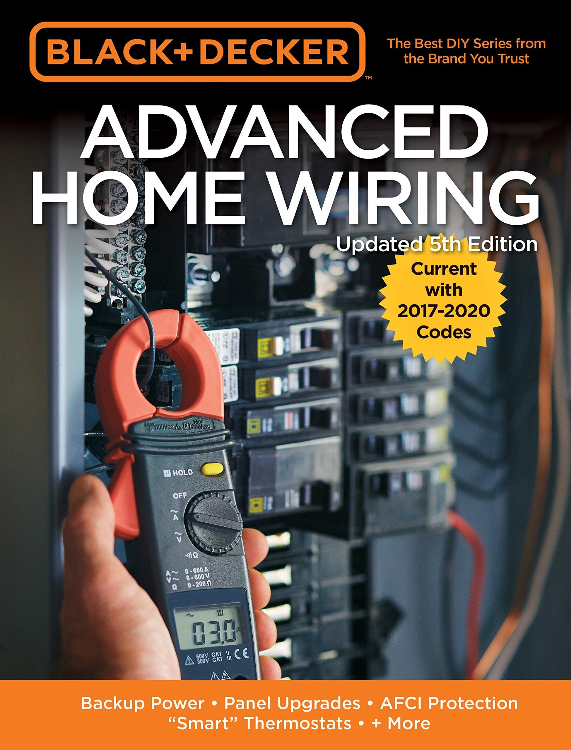 Black & Decker Advanced Home Wiring, 5th Edition: Backup Power - Panel Upgrades - AFCI Protection - "Smart" Thermostats - + More used book depot