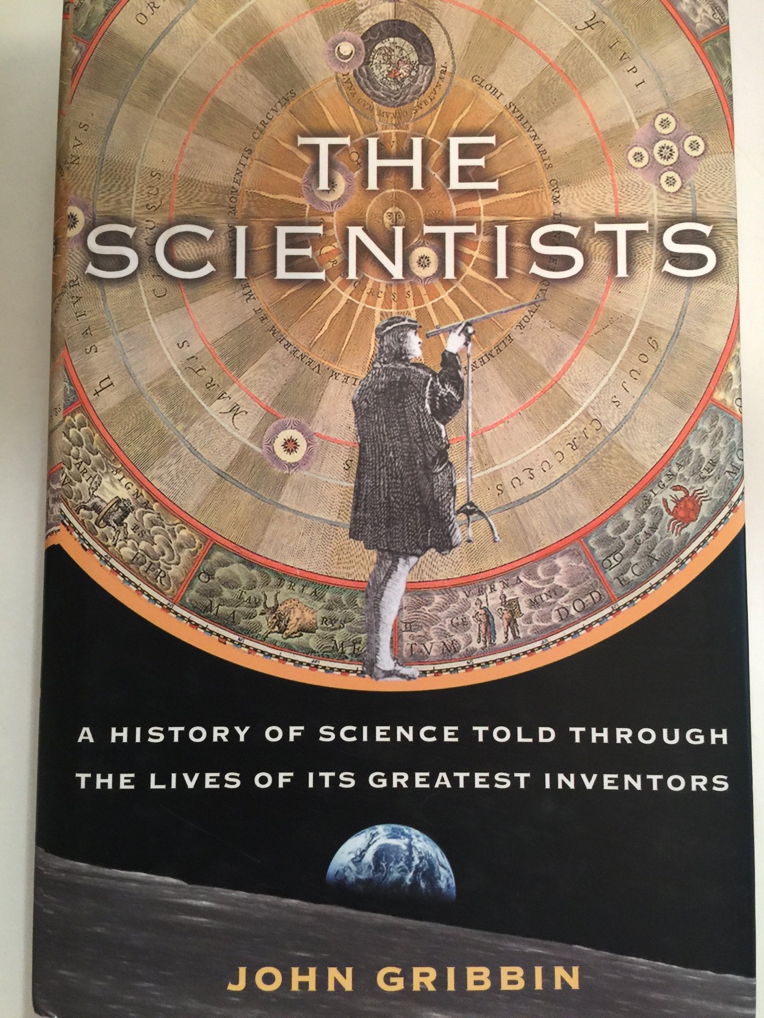 The Scientists: A History of Science Told Through the Lives of Its Greatest Inventors used book depot