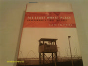 The Least Worst Place: Guantanamo's First 100 Days used book depot