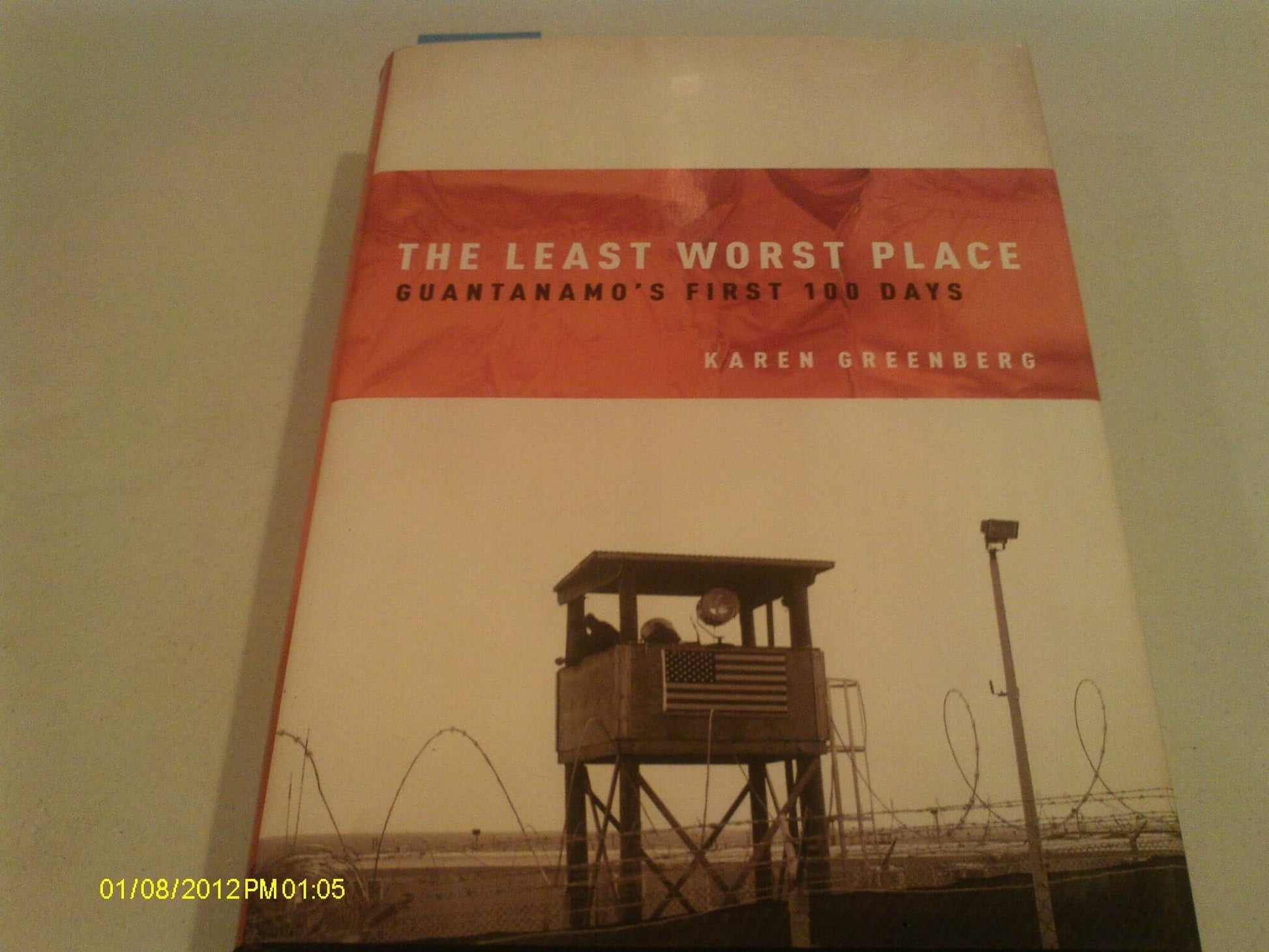 The Least Worst Place: Guantanamo's First 100 Days used book depot