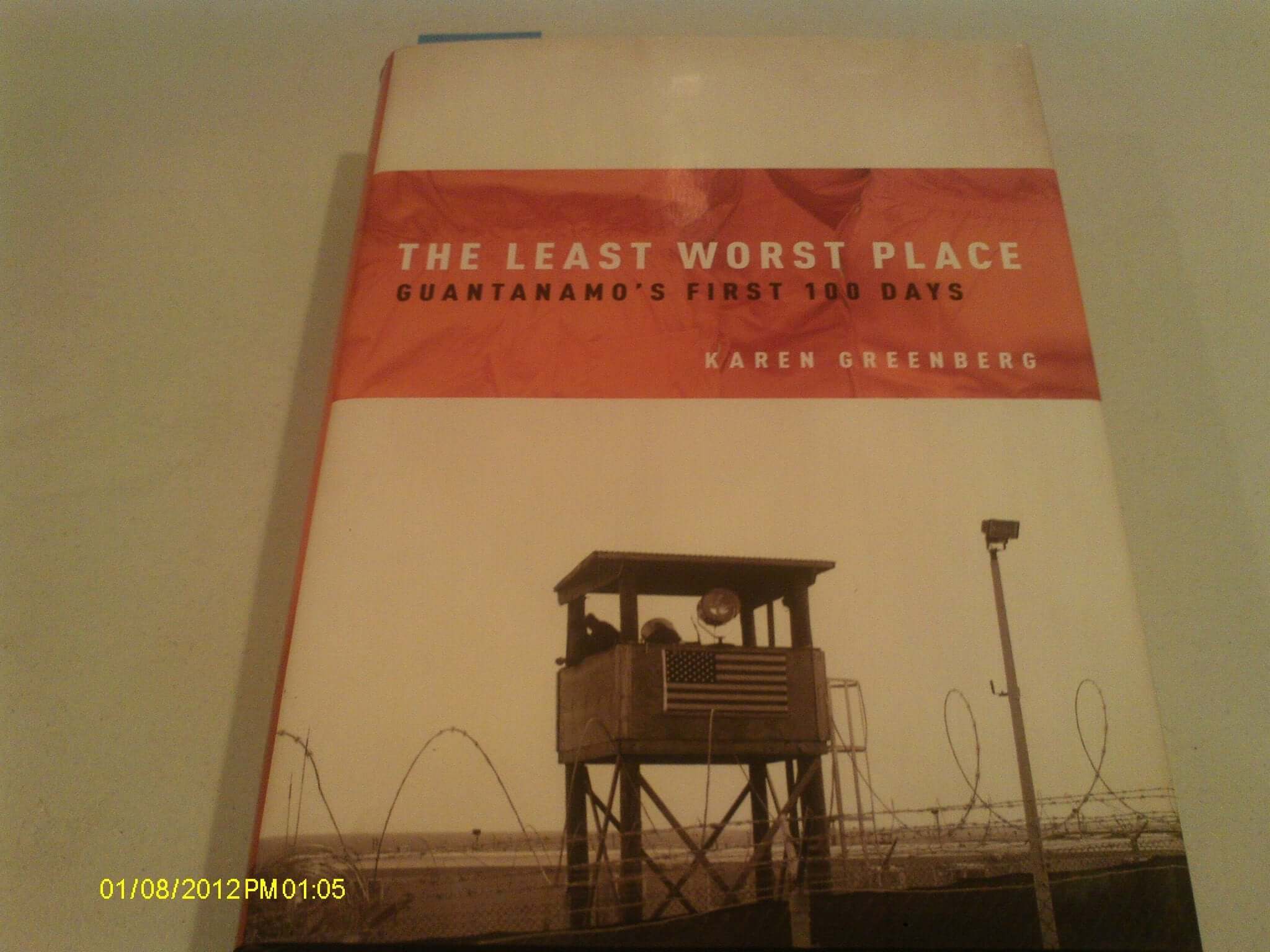 The Least Worst Place: Guantanamo's First 100 Days used book depot