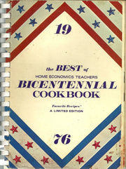 The Best of Home Economics Teachers Bicentennial Cookbook: Favorite Recipes, A Limited Edition used book depot