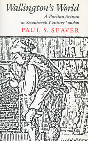 Wallington's World: A Puritan Artisan in Seventeenth-Century London used book depot
