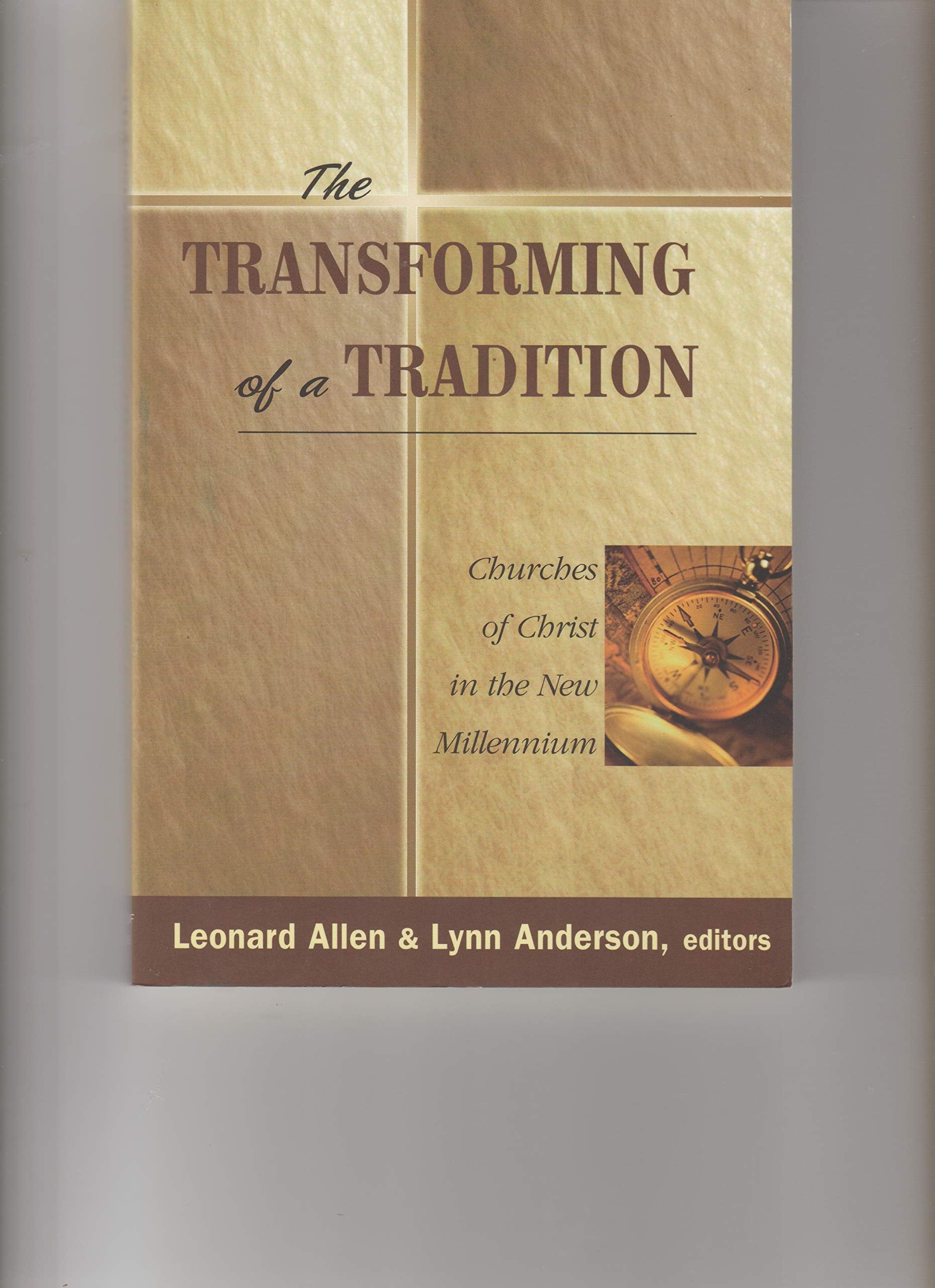 The Transforming of a Tradition: Churches of Christ in the New Millennium used book depot