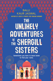 The Unlikely Adventures of the Shergill Sisters: A Novel used book depot
