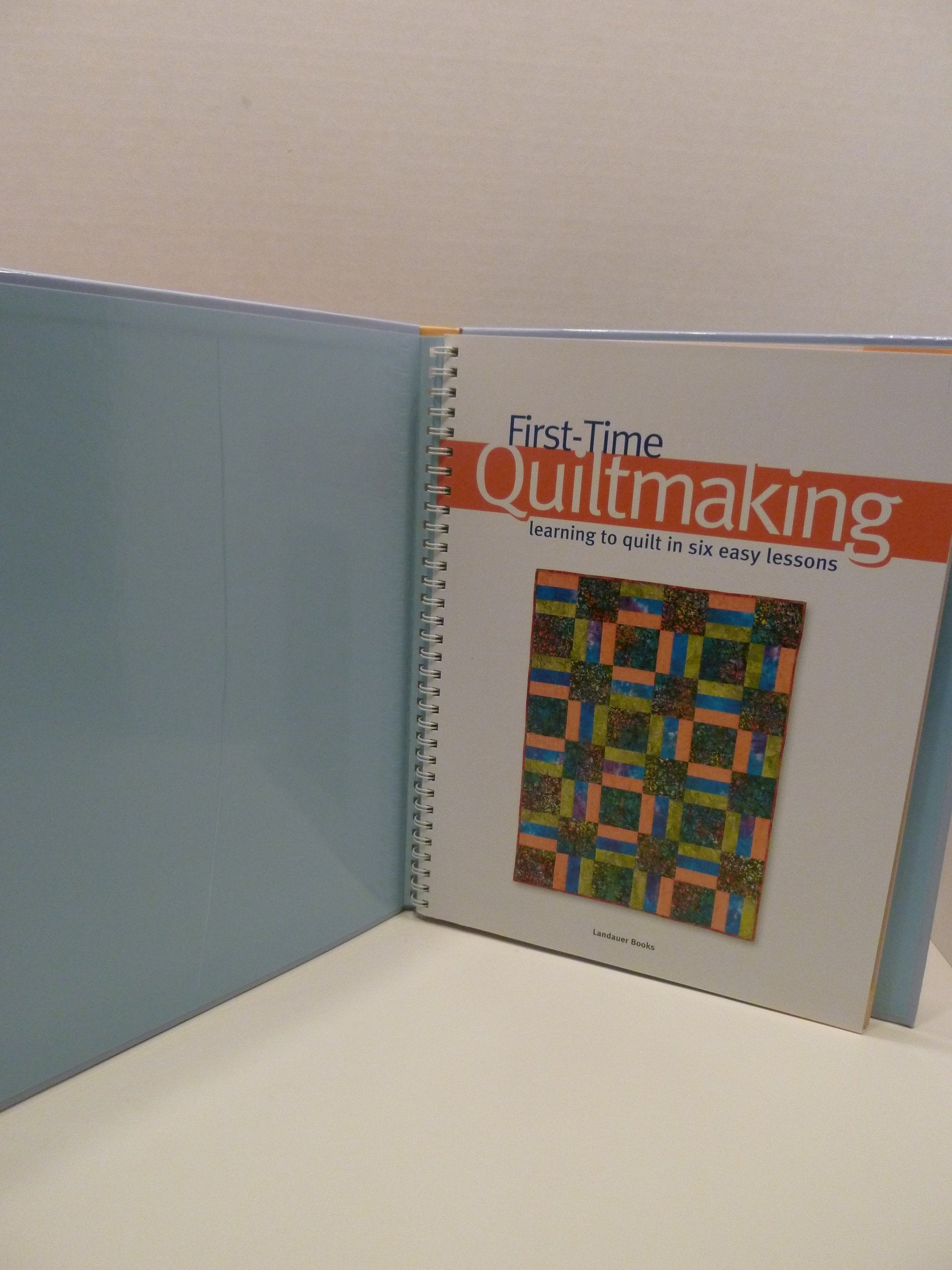 First-Time Quiltmaking: Learning to Quilt in Six Easy Lessons used book depot