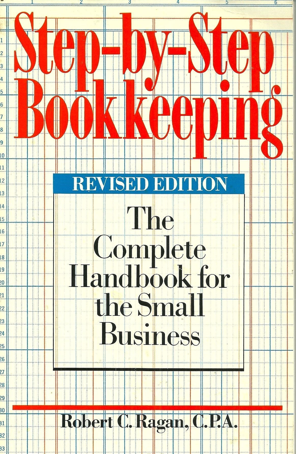Step-by-Step Bookkeeping: The Complete Handbook for the Small Business (Revised Edition) used book depot