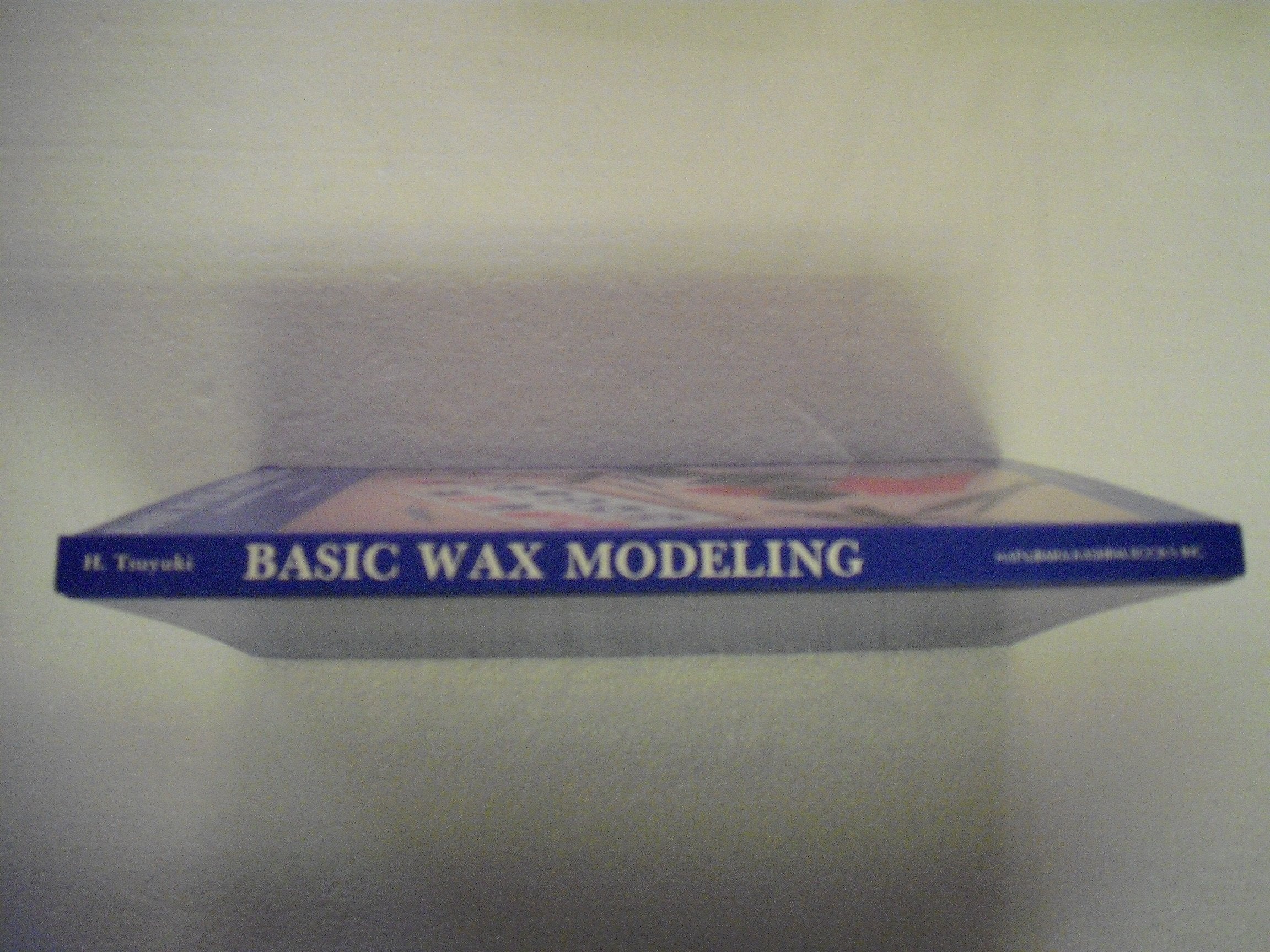 Basic Wax Modeling: An Adventure in Creativity used book depot