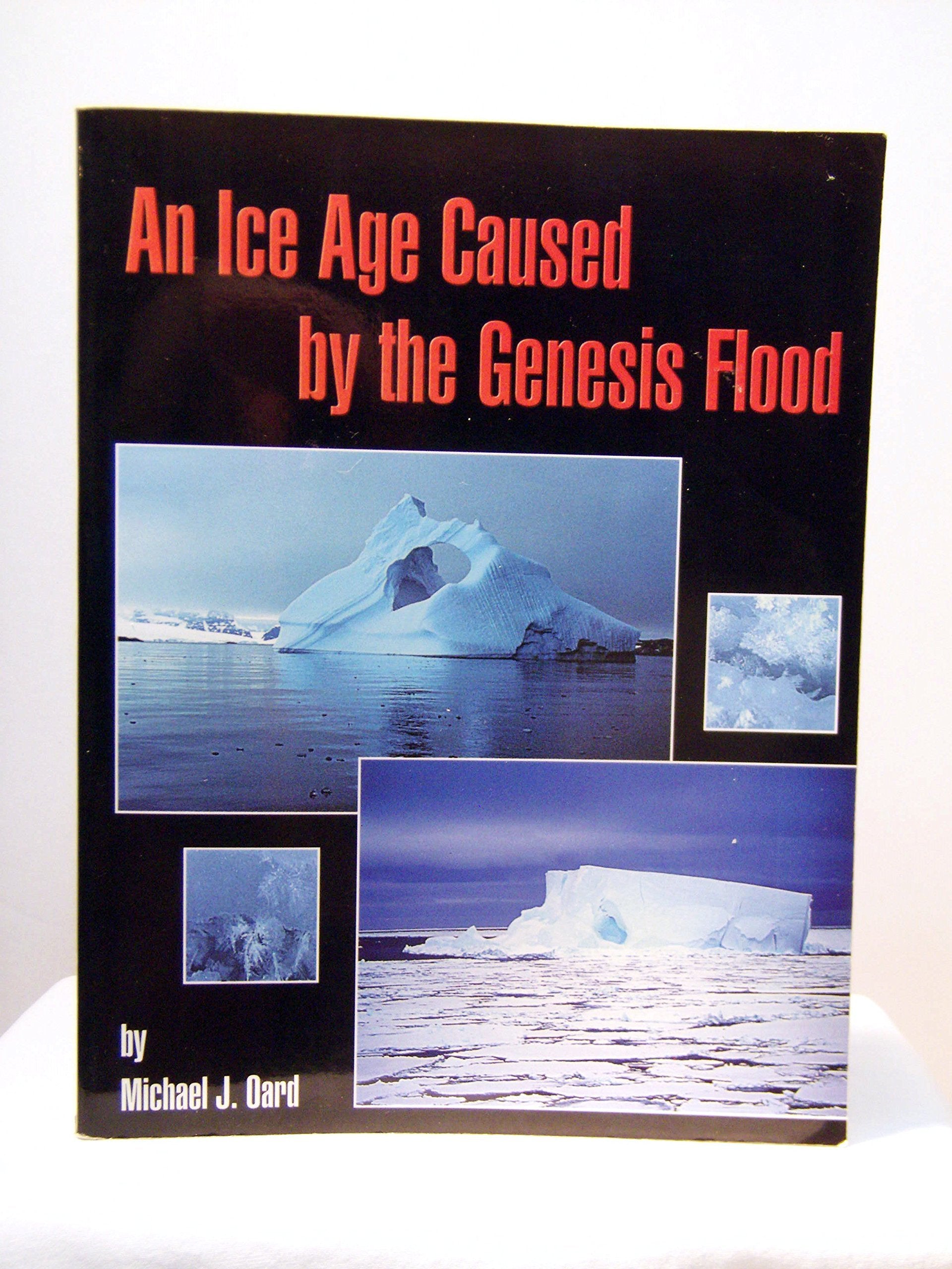 Ice Age Caused by the Genesis Flood used book depot