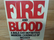 Fire And Blood: A Bold and Definitive Modern Chronicle of Mexico used book depot