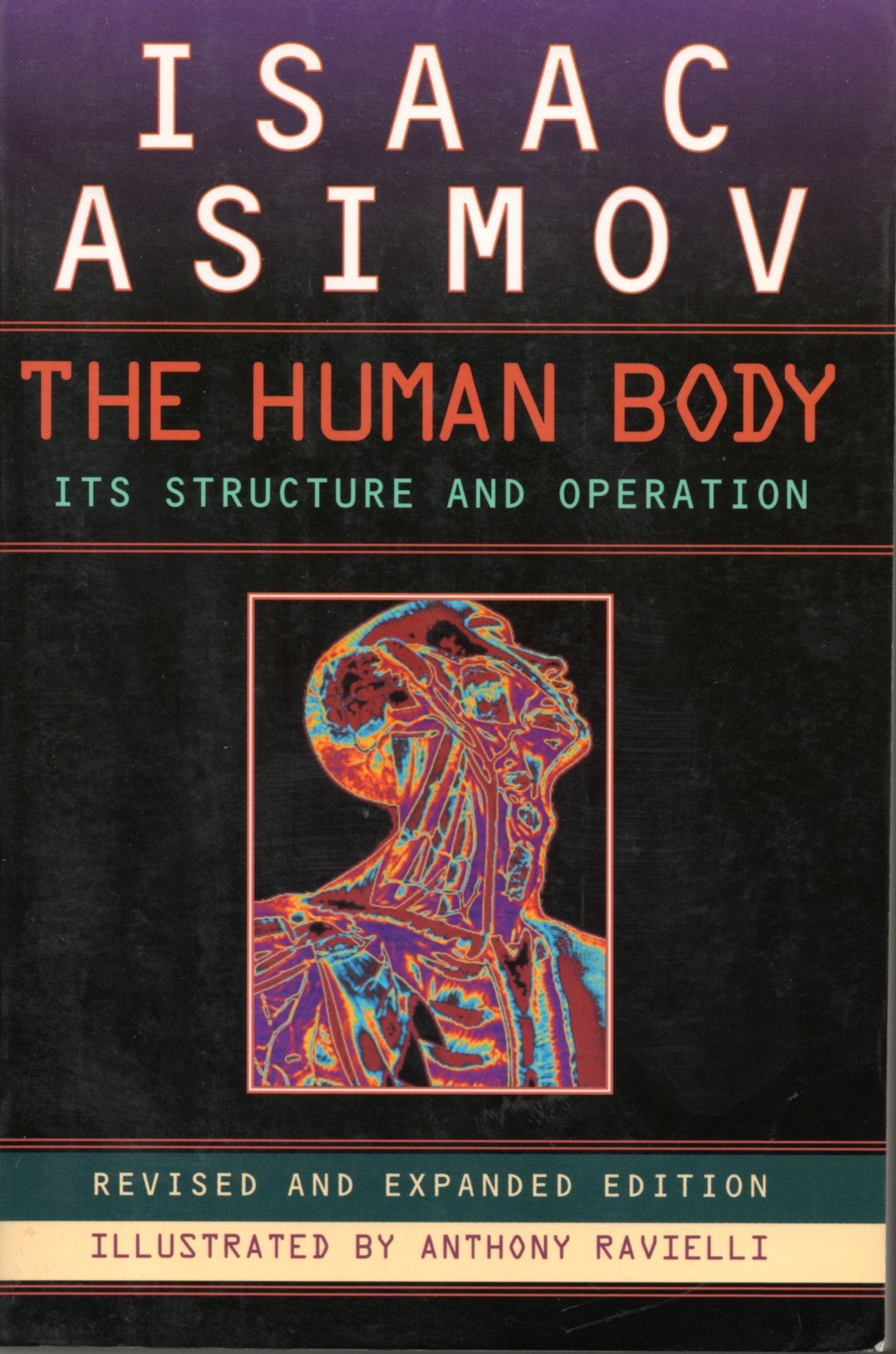 The Human Body: Its Structure and Operation; Revised and Expanded Edition used book depot