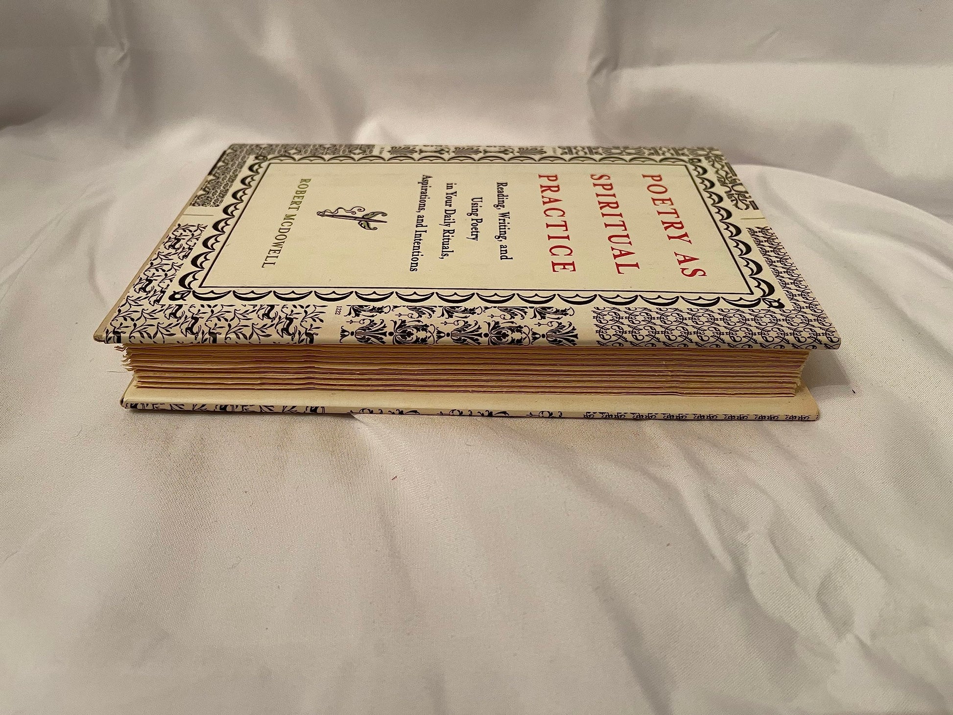 Poetry as Spiritual Practice: Reading, Writing, and Using Poetry in Your Daily Rituals, Aspirations, and Intentions used book depot