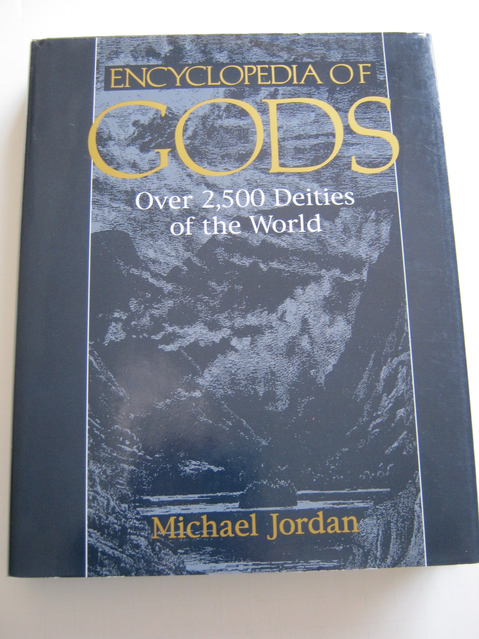Encyclopedia of Gods: Over 2,500 Deities of the World used book depot