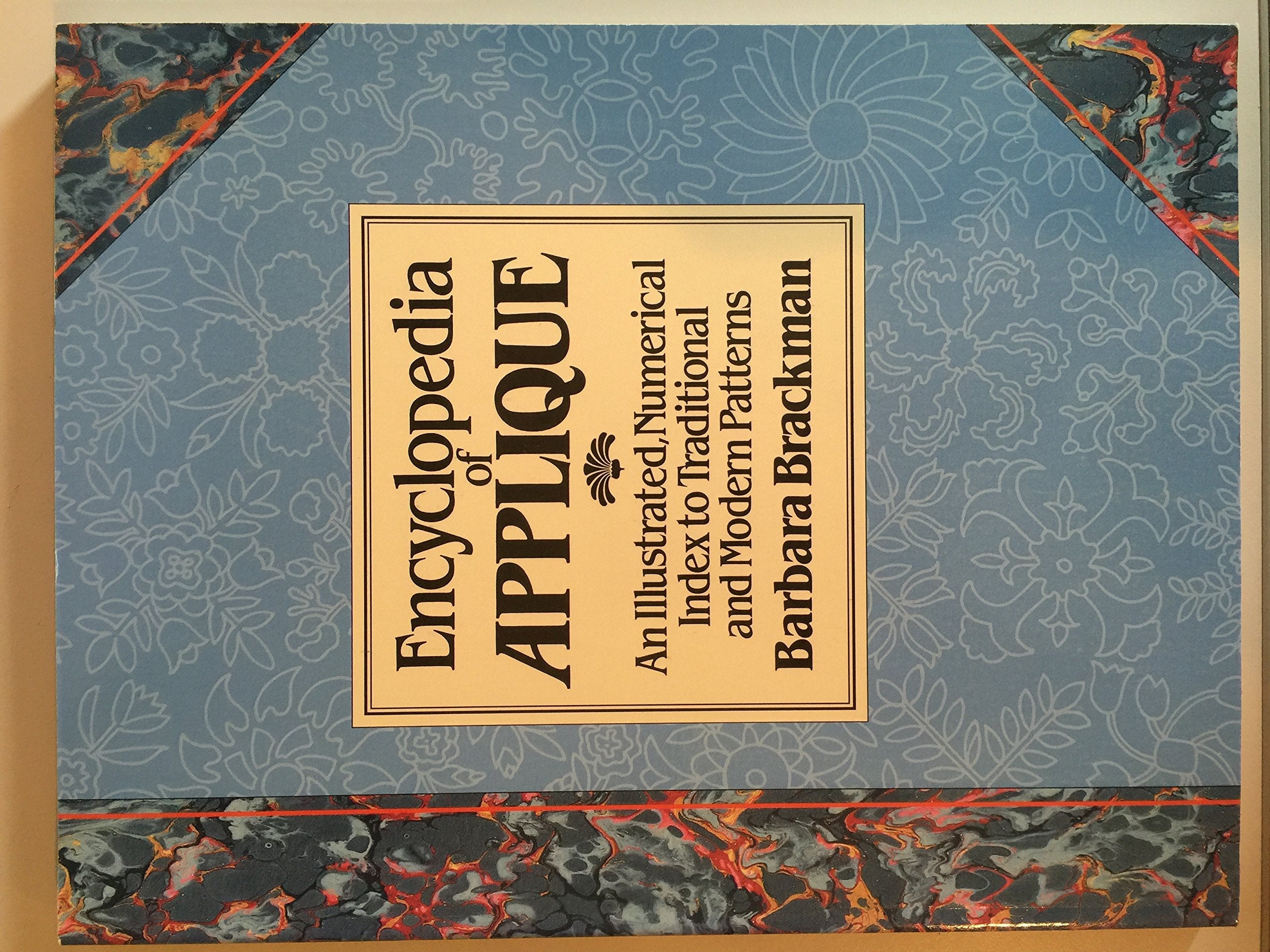 Encyclopedia of Applique: An Illustrated, Numerical Index to Traditional and Modern Patterns used book depot