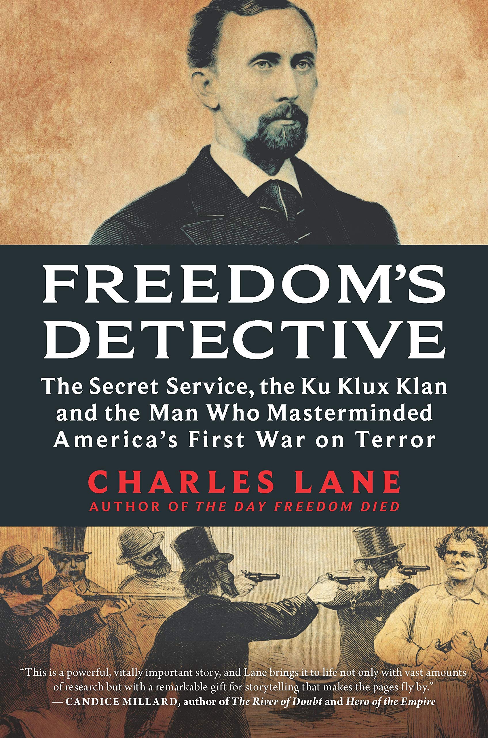 Freedom's Detective: The Secret Service, the Ku Klux Klan and the Man Who Masterminded America's First War on Terror used book depot