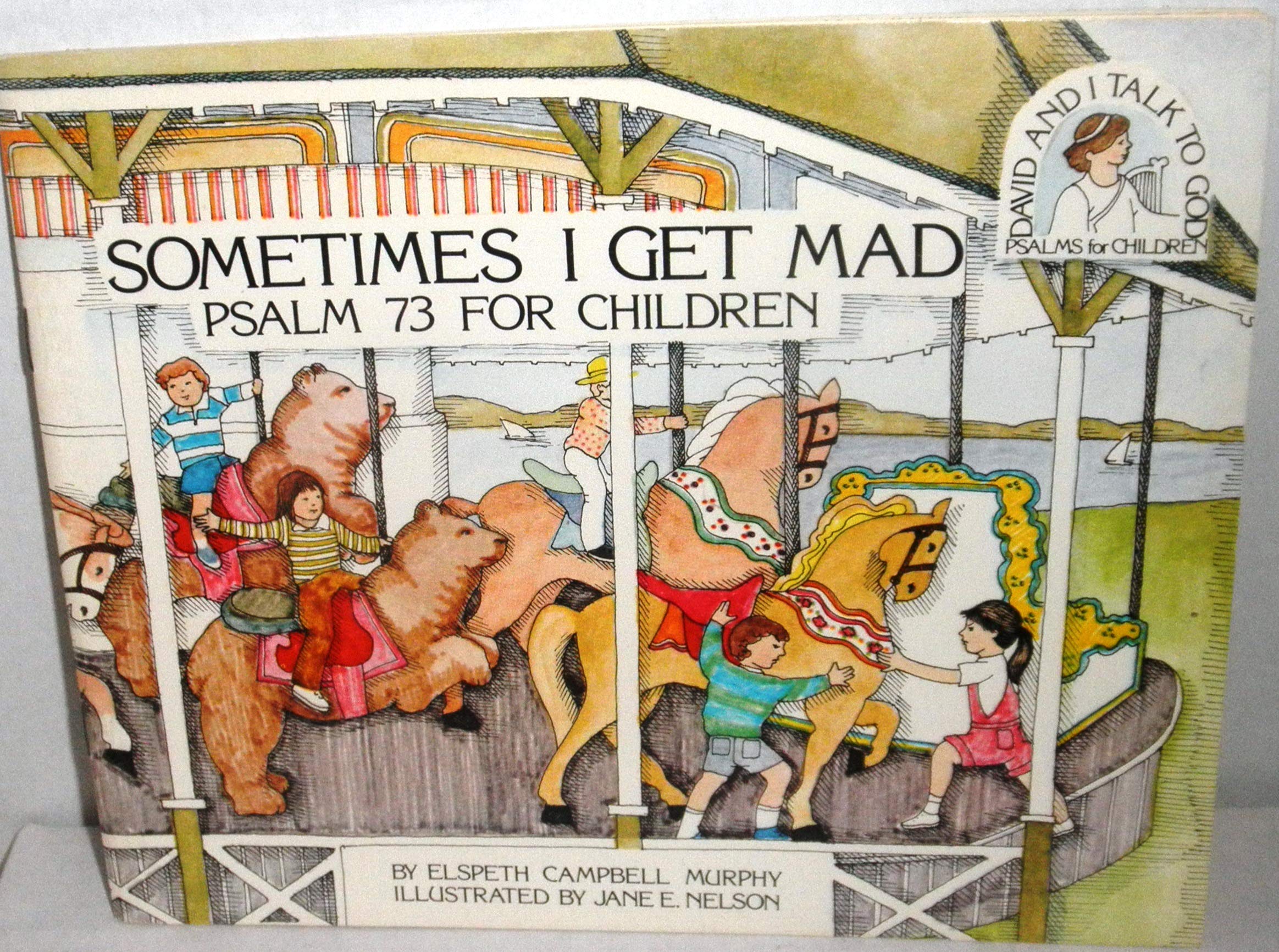 Sometimes I Get Mad: Psalm 73 for Children (David and I Talk to God) used book depot