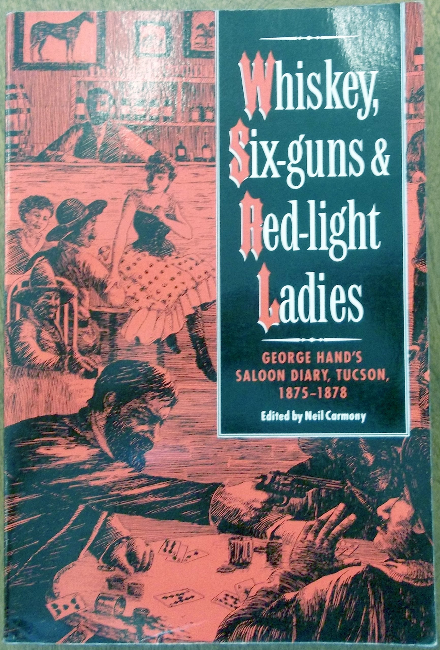 Whiskey, Six Guns and Red Light Ladies