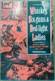 Whiskey, Six Guns and Red Light Ladies