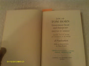 The Life of Tom Horn, Government Scout and Interpreter: Together with His Letters and Statements by His Friends : A Vindication used book depot