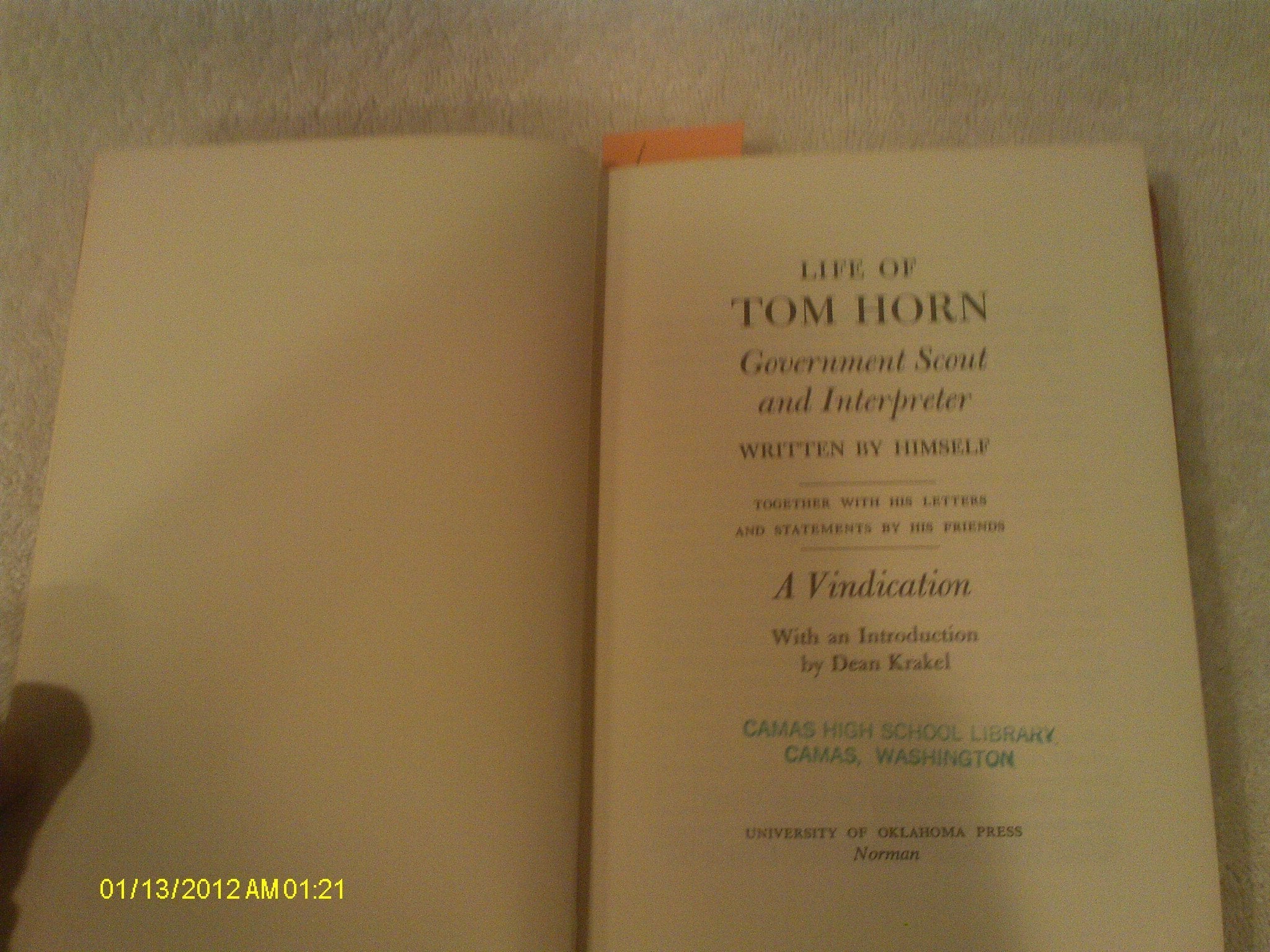 The Life of Tom Horn, Government Scout and Interpreter: Together with His Letters and Statements by His Friends : A Vindication used book depot