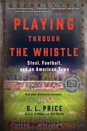 Playing Through the Whistle: Steel, Football, and an American Town used book depot