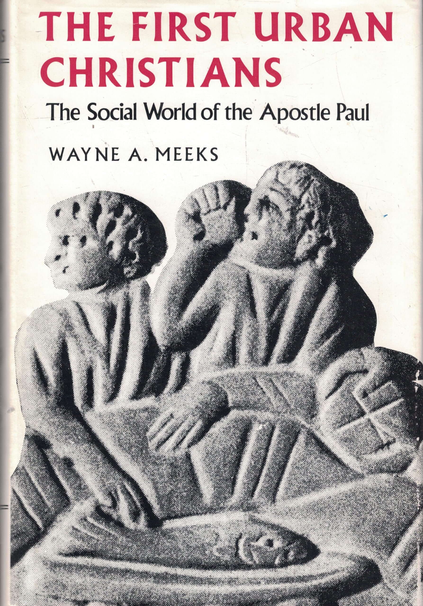 First Urban Christians: The Social World of the Apostle Paul used book depot