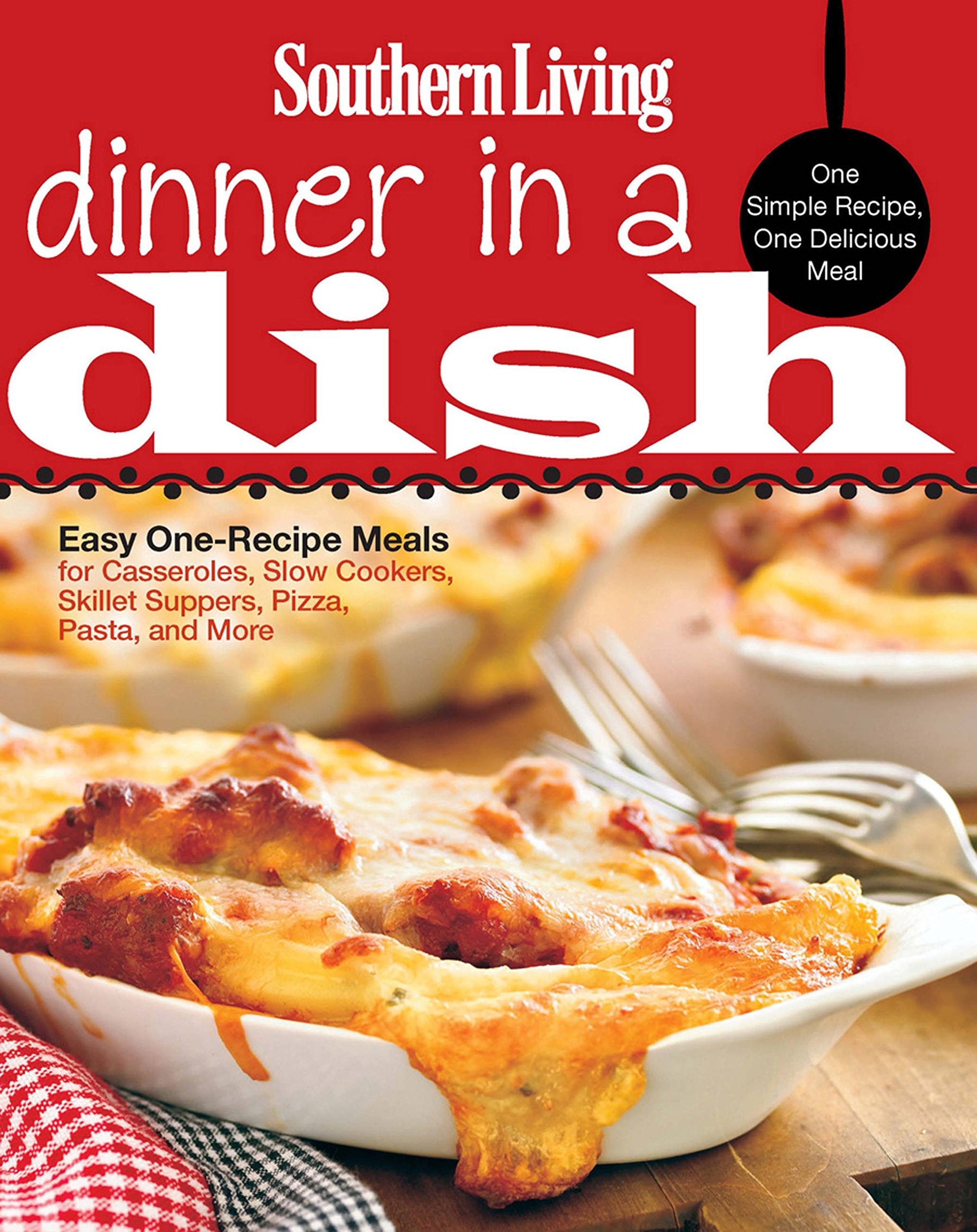 Southern Living Dinner in a Dish: One Simple Recipe, One Delicious Meal used book depot